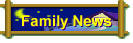 Family News